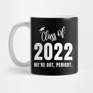 Class of 2022 Funny Graduation Gift Mug